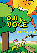 OJI E VOCÊ - Efeito Estufa