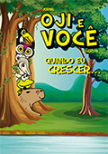 OJI E VOCÊ - Quando eu crescer...