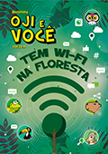 OJI E VOCÊ - Tem WI-FI na Floresta