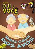 OJI E VOCÊ - Vamos Cuidar dos Av&oacute;s