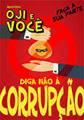 OJI E VOCÊ - Diga N&atilde;o &agrave; Corrup&ccedil;&atilde;o