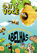 OJI E VOCÊ - A Import&acirc;ncia das Abelhas