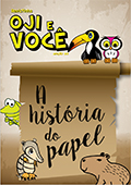 OJI E VOCÊ - A História do Papel