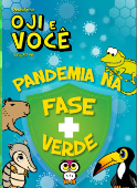 OJI E VOCÊ - Pandemia na Fase + Verde
